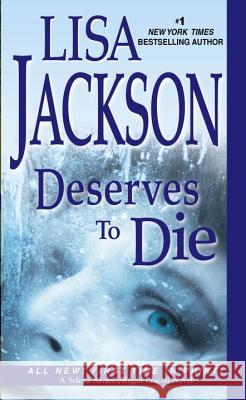 Deserves to Die Lisa Jackson 9781420118520 Zebra Books