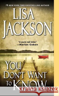 You Don't Want to Know Lisa Jackson 9781420118537 Zebra Books
