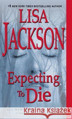 Expecting to Die Lisa Jackson 9781420136074