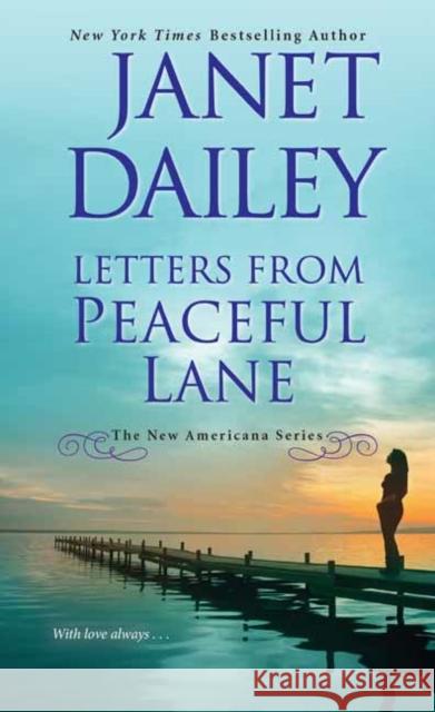 Letters from Peaceful Lane Janet Dailey 9781420144918 Zebra