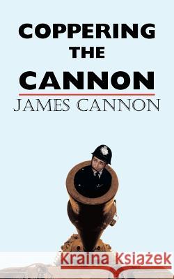 Coppering the Cannon James Cannon 9781420810349