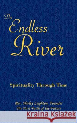 The Endless River Rev Shirley Leighto 9781420853889 Authorhouse