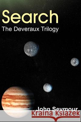 Search: The Deveraux Trilogy Seymour, John 9781420873269