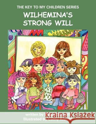 The Key to My Children Series: Wilhemina's Strong Will Surgoth, Susan 9781420897173 Authorhouse