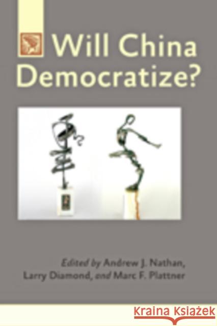 Will China Democratize? Nathan, Andrew J.; Diamond, Larry; Plattner, Marc F. 9781421412436 John Wiley & Sons