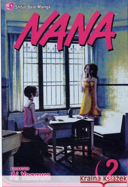 Nana, Vol. 2 Ai Yazawa Ai Yazawa 9781421503783 Viz Media