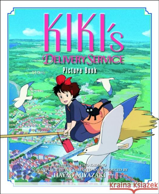 Kiki's Delivery Service Picture Book Hayao Miyazaki Eiko Kadono 9781421505961 Viz Media, Subs. of Shogakukan Inc