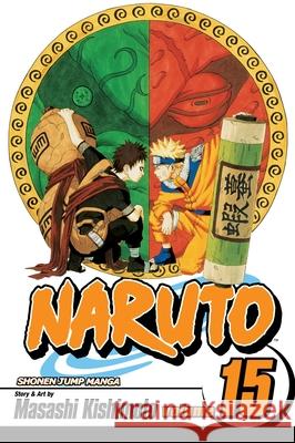 Naruto, Vol. 15 Masashi Kishimoto 9781421510897