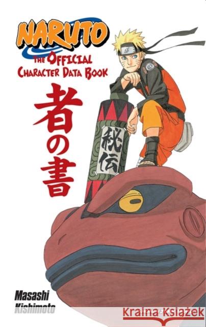 Naruto: The Official Character Data Book Masashi Kishimoto Masashi Kishimoto 9781421541259 Viz Media, Subs. of Shogakukan Inc