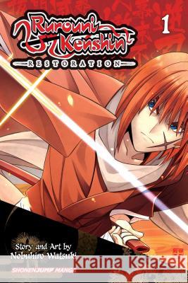 Rurouni Kenshin: Restoration, Vol. 1 Nobuhiro Watsuki 9781421552316