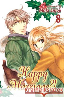 Happy Marriage?!, Vol. 8 Maki Enjoji 9781421559414