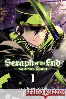 Seraph of the End, Vol. 1: Vampire Reign  9781421571508 Viz Media