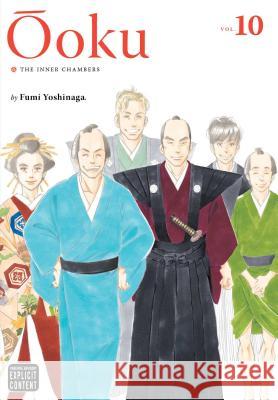 Ôoku: The Inner Chambers, Vol. 10 Yoshinaga, Fumi 9781421572420
