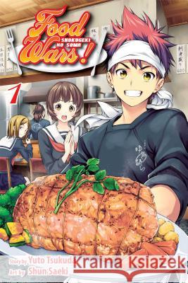 Food Wars!: Shokugeki no Soma, Vol. 1 Yuto Tsukuda, Shun Saeki, Yuki Morisaki 9781421572543