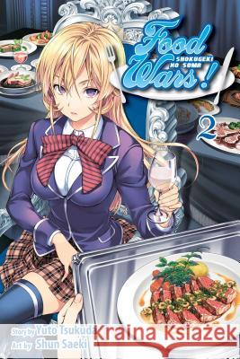 Food Wars!: Shokugeki no Soma, Vol. 2 Yuto Tsukuda, Shun Saeki, Yuki Morisaki 9781421572550
