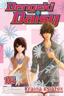 Dengeki Daisy, Vol. 16 Kyousuke Motomi 9781421577715
