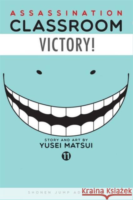 Assassination Classroom, Vol. 11 Yusei Matsui 9781421583235 Viz Media, Subs. of Shogakukan Inc