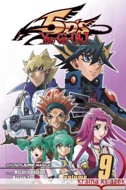 Yu-Gi-Oh! 5D's, Vol. 9 Masahiro Hikokubo, Masashi Sato 9781421585208 Viz Media, Subs. of Shogakukan Inc
