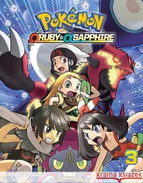 Pokemon Omega Ruby & Alpha Sapphire, Vol. 3 Hidenori Kusaka 9781421591568 Viz Media, Subs. of Shogakukan Inc