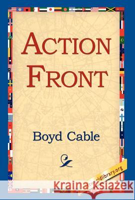 Action Front Boyd Cable 9781421810164 1st World Library