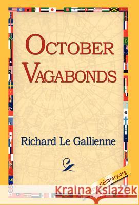 October Vagabonds Richard Le Gallienne 9781421810805 1st World Library