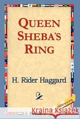 Queen Sheba's Ring H. Rider Haggard 9781421820323 1st World Library