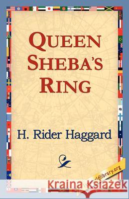 Queen Sheba's Ring H. Rider Haggard 9781421821320 1st World Library