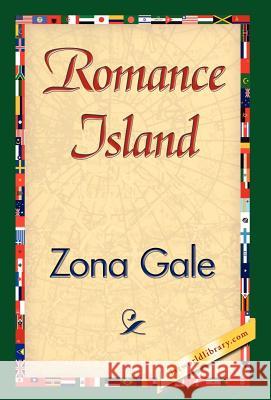 Romance Island Zona Gale 9781421842219 1st World Library