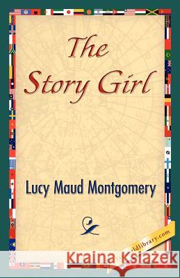 The Story Girl Lucy Maud Montgomery 9781421843001