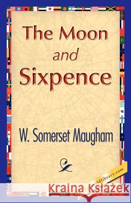 The Moon and Sixpence Somerset Maugham W 9781421848730 1st World Library