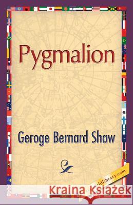 Pygmalion George Bernard Shaw 1st World Publishing 9781421850535 1st World Library