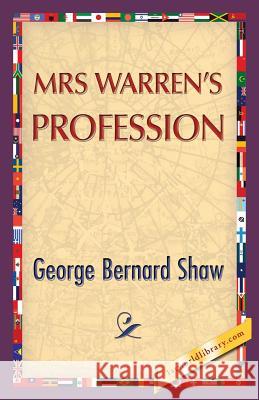 Mrs. Warren's Profession George Bernard Shaw 1st World Publishing 9781421850559 1st World Library