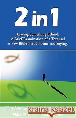 2 in 1; Leaving Something Behind Thomas Williams 1stworld Library                         1stworld Publishing 9781421886060