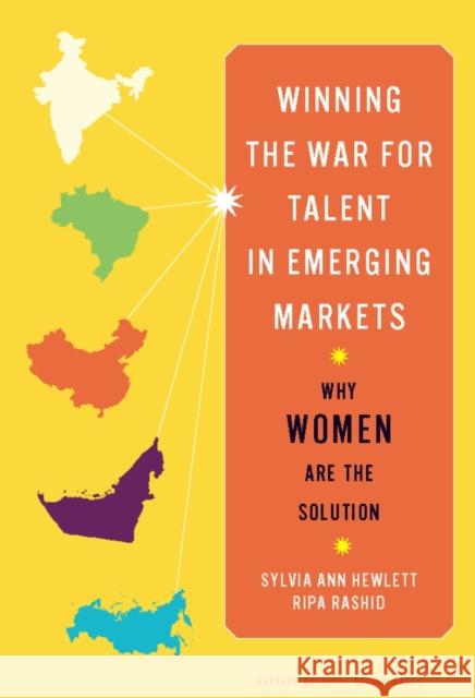 Winning the War for Talent in Emerging Markets: Why Women Are the Solution Hewlett, Sylvia Ann 9781422160602 Harvard Business School Press