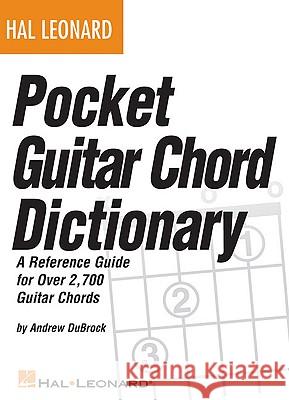 Pocket Guitar Chord Dictionary Hal Leonard Publishing Corporation 9781423485018 Hal Leonard Publishing Corporation
