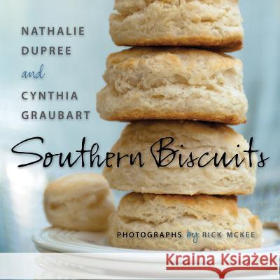 Southern Biscuits Nathalie Dupree 9781423621768 Gibbs Smith Publishers