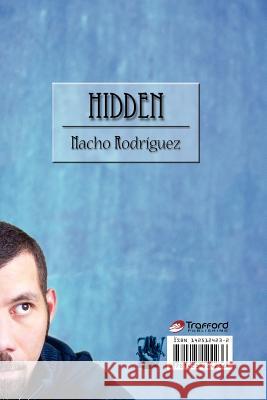 Hidden / A Escondidas Rodriguez, Nacho 9781425124236 Trafford Publishing