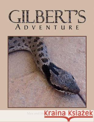 Gilbert's Adventure And Steven Os Ma Max and Steven Oscherwitz 9781425745776 Xlibris Corporation