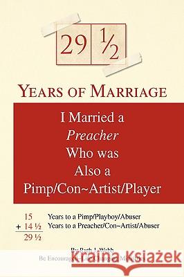 29 1/2 Years of Marriage Ruth J. Webb 9781425754822