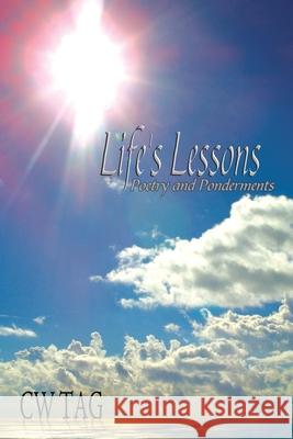 Life's Lessons: Poetry and Ponderments Tag, Cw 9781425903237 Authorhouse