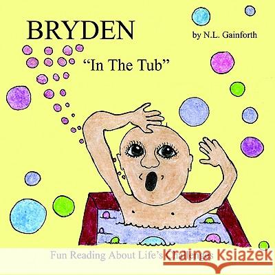 Bryden In the Tub Gainforth, N. L. 9781425942083 Authorhouse