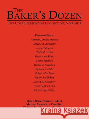 The Baker's Dozen: The Cole Foundation Collection: Volume I Vernick, Harris Cole 9781425947965