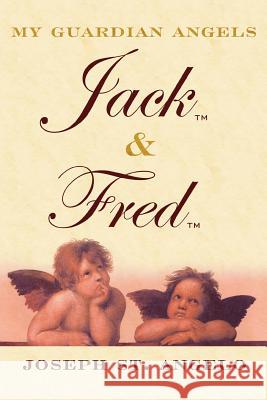 My Guardian Angels Jack & Fred Joseph S 9781425947989