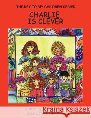 The Key to My Children Series: Charlie Is Clever Surgoth, Susan 9781425961213 Authorhouse