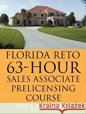 FLORIDA RETO 63 hours sales associate pre licensing course D'Ottone, Luca 9781425985479 Authorhouse