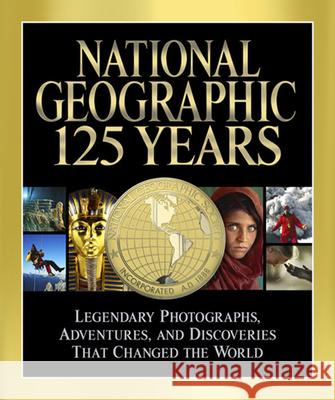 National Geographic: 125 Years: Legendary Photographs, Adventures, and Discoveries That Changed the World Jenkins, Mark Collins 9781426209574