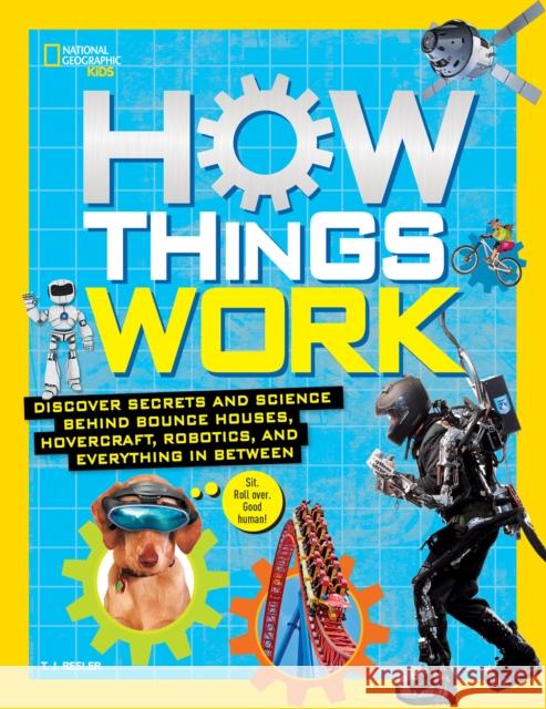 How Things Work National Geographic Kids 9781426325557
