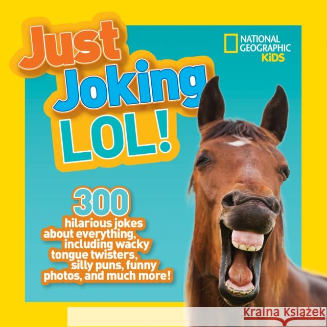 Just Joking: Lol! National Geographic Kids 9781426328459