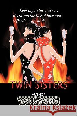 Twin Sisters Yang Yan 9781426901720 Trafford Publishing