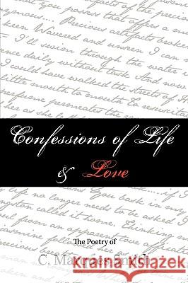Confessions of Life & Love Marques Smith C 9781426926358 Trafford Publishing